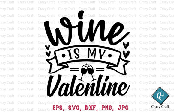 Celebrating Romance and Creativity with Wine is My Valentine Design Assets