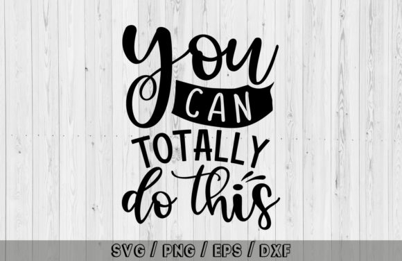 Empower Your Crafts with You Can Totally Do This SVG