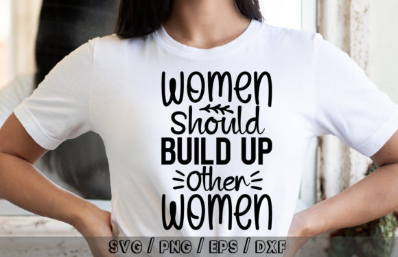 Empowerment in Design: Women Should Build Up Other Women SVG