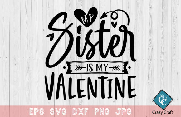 My Sister Is My Valentine SVG