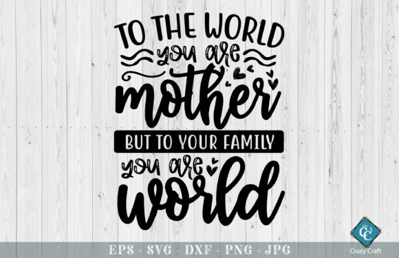 To the World, You Are a Mother, but to Your Family You Are World: Crafting Meaningful Gifts with Digital Precision